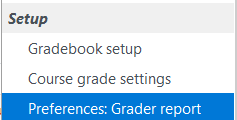 Preferences: Grader Report displayed in a menu