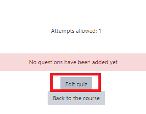 Screenshot of "edit quiz" button in Moodle quiz shell