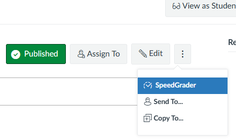 Three-dot drop down showing speedgrader, send to, and copy to. 
